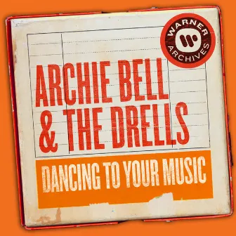 Dancing to Your Music by Archie Bell & The Drells