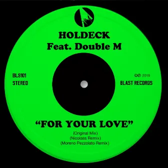 For Your Love by Holdeck