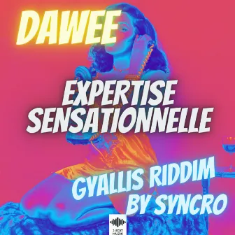 Expertise Sensationnelle by Dawee