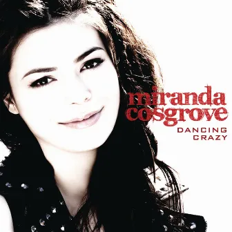 Dancing Crazy by Miranda Cosgrove