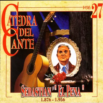 Catedra Del Cante, Vol. 27: Sebastian 