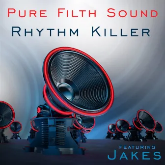 Rhythm Killer by Pure Filth Sound