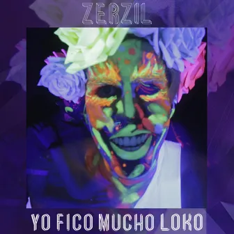 Yo Fico Mucho Loko by Zerzil