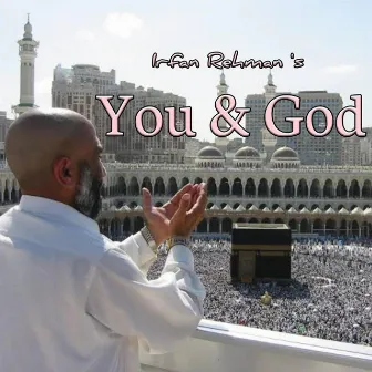 You & God by Irfan Rehman