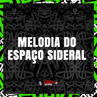 Melodia do Espaço Sideral by MC Madri