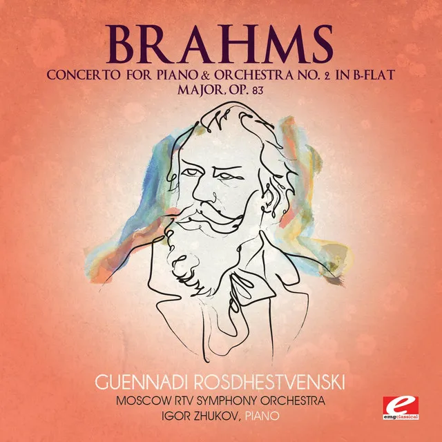 Brahms: Concerto for Piano and Orchestra No. 2 in B-Flat Major, Op. 83 (Digitally Remastered)