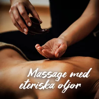 Massage med eteriska oljor: Musik för spamassage och ren avkoppling by Skönhet Spa Zon