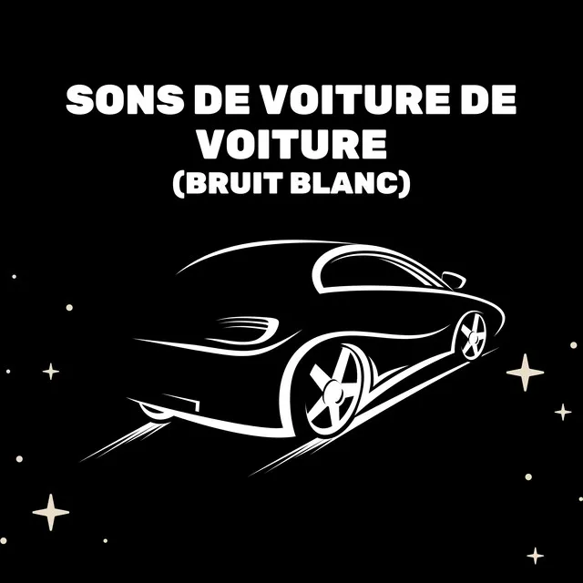 Sons De Voiture De Voiture (Bruit Blanc)