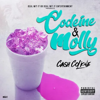 Codeine & Molly by Cash Colione