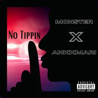 No Tippin by Bigg Monster