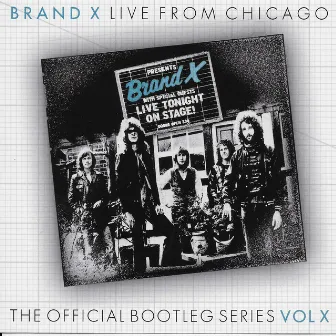 Live From Chicago: The Official Bootleg Series Vol. X (Live From Chicago, 1978) by Brand X