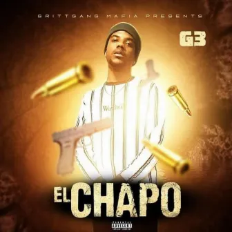 EL CHAPO by GRITTGANG 3