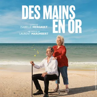 Des mains en or (Bande originale du film d'Isabelle Mergault) by Laurent Marimbert