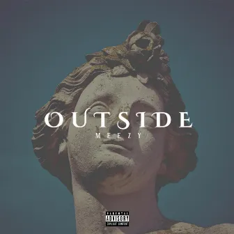 OUTSIDE by Meezy