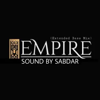 Empire (Extended Bass Mix) by Sound By Sabdar