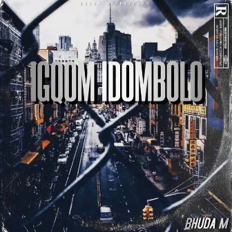 iGqom iDombolo by Bhuda M