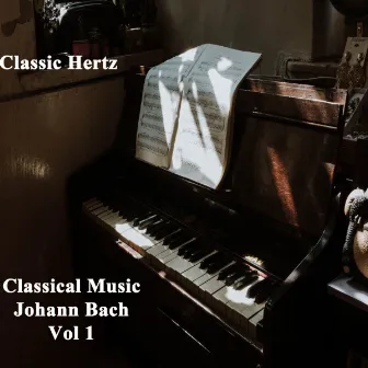 Classical Music Johann Bach (Vol 1) by Johann Bach