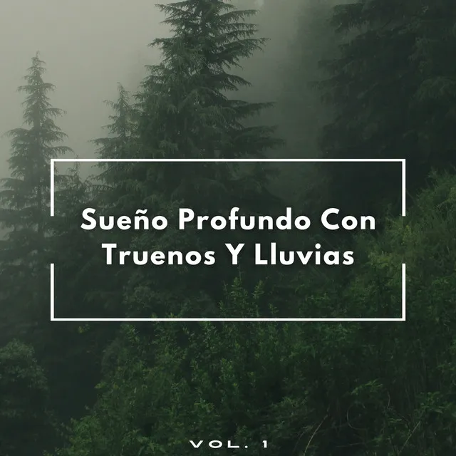 Sueño Profundo Con Truenos Y Lluvias Vol. 1