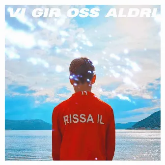 Vi gir oss aldri (Rissa IL) by Hasselyra