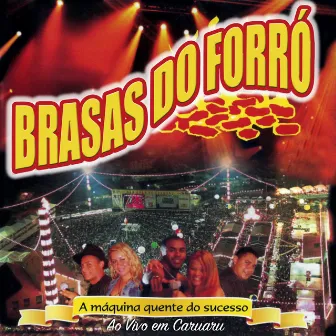 A Máquina Quente do Sucesso (Ao Vivo) by Brasas do Forró