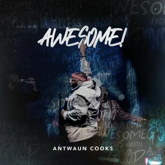 Awesome (Live)-Single by Antwaun Cooks