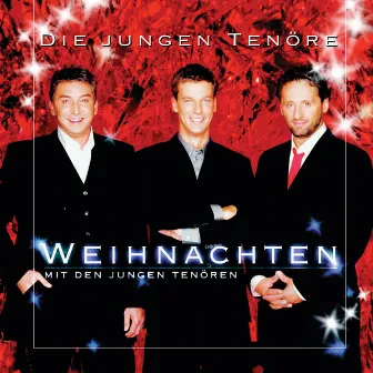 Weihnachten Mit Den Jungen Tenören by Die jungen Tenöre