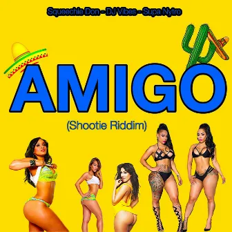 Amigo (Shootie Riddim) by DJ Vibes