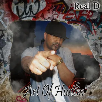 Art Of Hustlin' by Real D