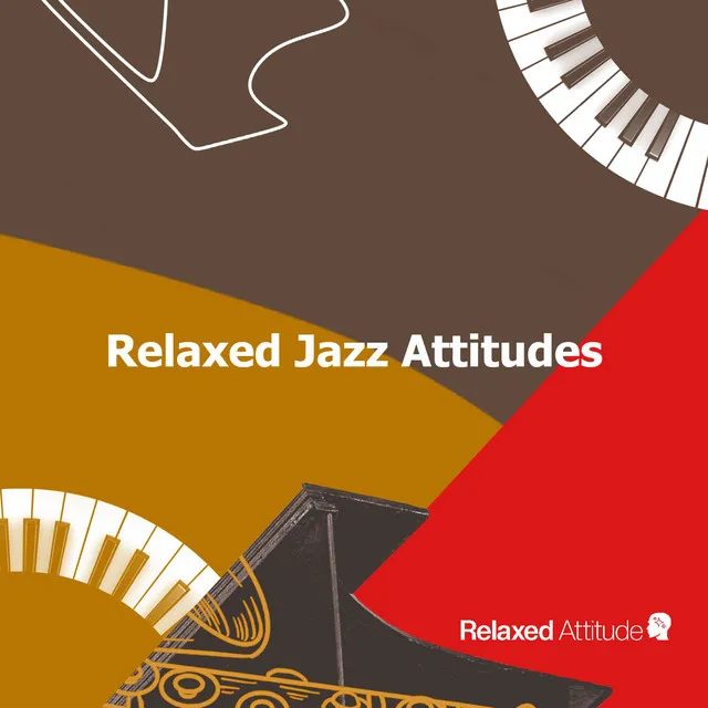 Relaxed Jazz Attitudes