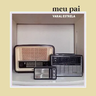 Meu Pai by Varal Estrela