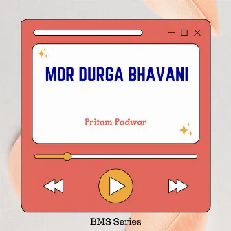 Mor Durga Bhavani by Pritam Padwar