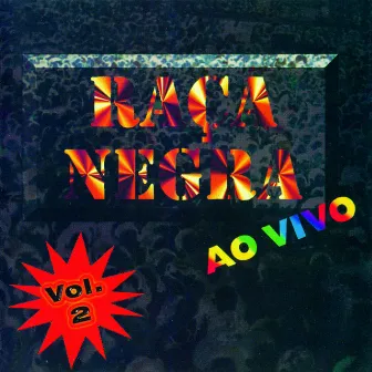 Raça Negra - Ao Vivo - Vol. 2 by Raça Negra