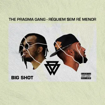 Big Shot by The Pragma Gang