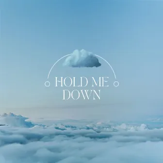 Hold Me Down by JOYSTICK