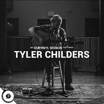 Tyler Childers | OurVinyl Sessions by Tyler Childers