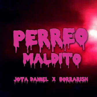 Perreo Maldito by Jota Daniel