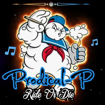 Ride Or Die by Prodical-P