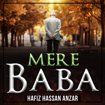 Mere Baba by Hafiz Hassan Anzar