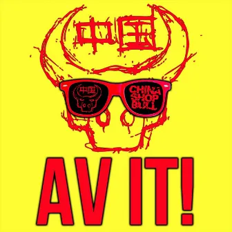 Av It! by China Shop Bull