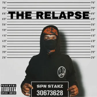 The Relapse by SPN Stakz