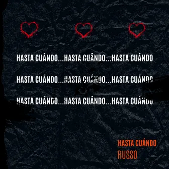 Hasta Cuándo by Russo