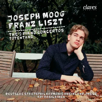 Franz Liszt: The Two Piano Concertos - Totentanz by Joseph Moog