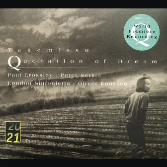 Takemitsu: Quotation Of Dream; Two Signals From Heaven; How Slow The Wind; Twill By Twilight; Archipelago S; Dream/Window by Paul Crossley