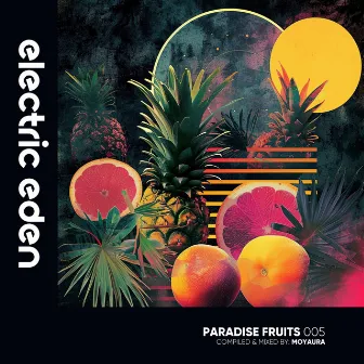 Paradise Fruits 005 (DJ Mix) by 