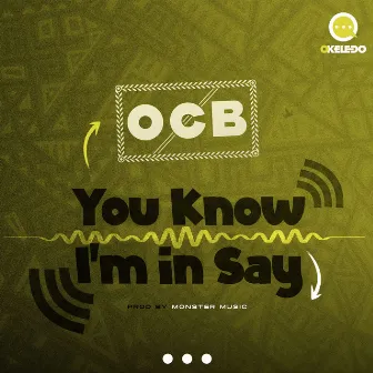 You know i'm in say by OCB