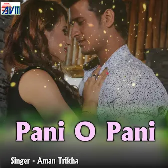 Pani O Pani by Aman Trikha