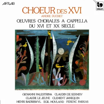 Œuvres chorales à capella du XVI et XXe siècle by Chœur des XVI