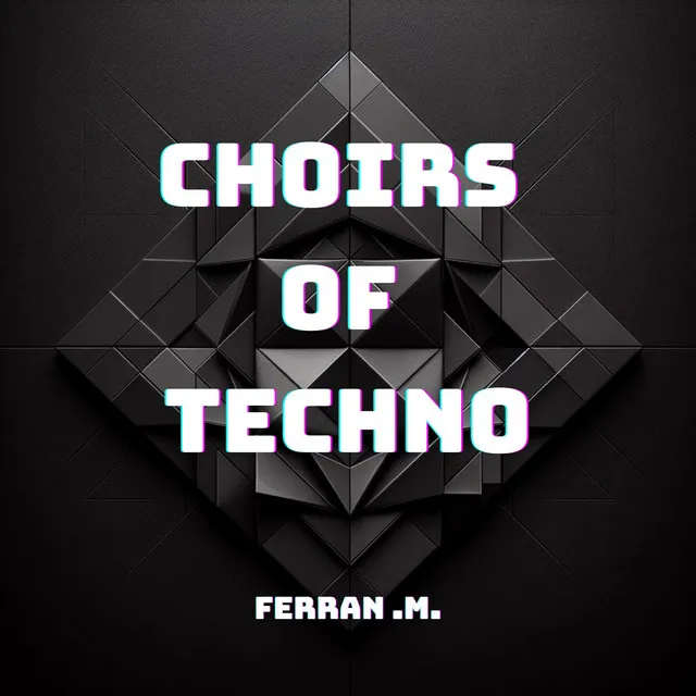 Choirs Of Techno