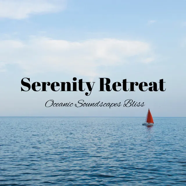 Serenity Retreat: Oceanic Soundscapes Bliss