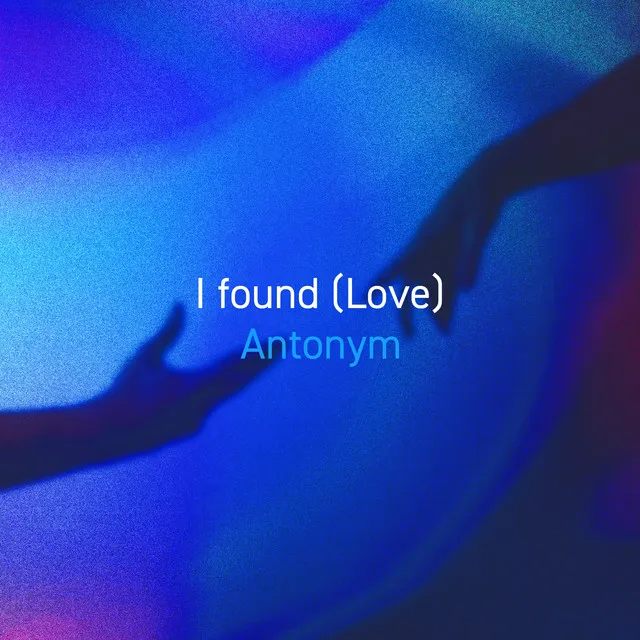 I found (Love)